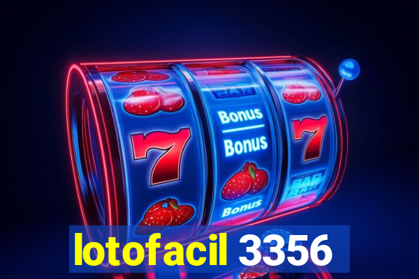 lotofacil 3356